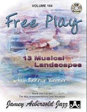 Jamey Aebersold Jazz -- Free Play, Vol 104: 13 Musical Landscapes, Book & CD