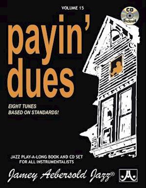 Jamey Aebersold Jazz -- Payin' Dues, Vol 15