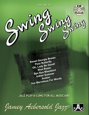 Jamey Aebersold Jazz -- Swing, Swing, Swing, Vol 39