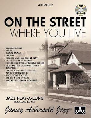 Jamey Aebersold Jazz -- On the Street Where You Live, Vol 132