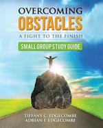 Overcoming Obstacles Small Group Study Guide