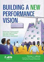 Building a New Performance Vision