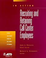 Recruiting and Retaining Call Center Employees (In Action Case Study Series)