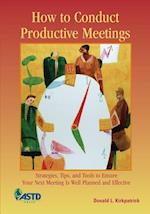 Kirkpatrick, D:  How to Conduct Productive Meetings