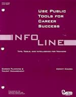 Use Public Tools For Career Success (Infoline June 2007, Issue 0706)