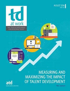 Measuring and Maximizing the Impact of Talent Development