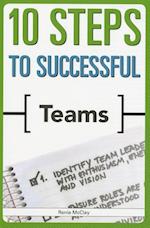 10 Steps to Successful Teams