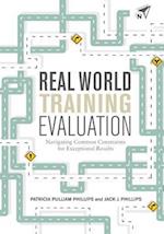 Real World Training Evaluation : Navigating Common Constraints for Exceptional Results 