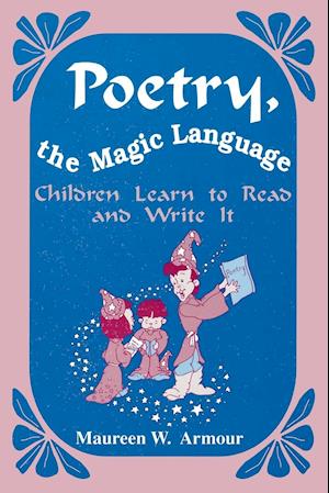 Poetry, the Magic Language