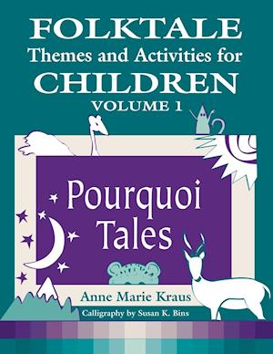 Folktale Themes and Activities for Children, Volume 1