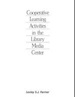 Cooperative Learning Activities in the Library Media Center, 2nd Edition