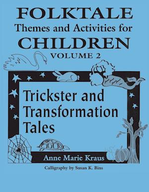 Folktale Themes and Activities for Children, Volume 2