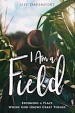 I am a Field