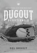 Dugout Devotions II