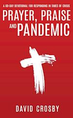 Prayer, Praise and Pandemic
