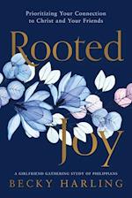 Rooted Joy: Prioritizing Your Connection to Christ and Your Friends 