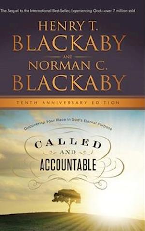 Called and Accountable: Discovering Your Place in God's Eternal Purpose, Tenth Anniversary Edition: Discovering Your Place in God's Eternal Purpose (A