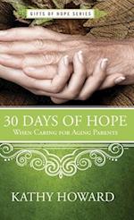 30 Days of Hope When Caring for Aging Parents 