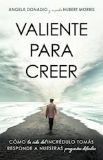 Valiente para creer