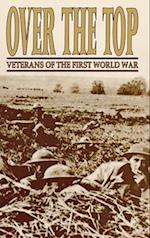 Over The Top : Veterans of the First World War 