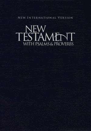 NIV New Testament with Psalms and Proverbs