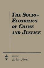 The Socio-economics of Crime and Justice