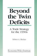 Beyond the Twin Deficits: A Trade Strategy for the 1990's