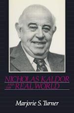 Nicholas Kaldor and the Real World