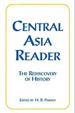 Central Asia Reader: The Rediscovery of History