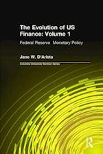 The Evolution of US Finance: v. 1: Federal Reserve Monetary Policy, 1915-35