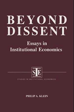 Beyond Dissent: Essays in Institutional Economics
