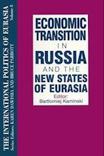 The International Politics of Eurasia: v. 8: Economic Transition in Russia and the New States of Eurasia