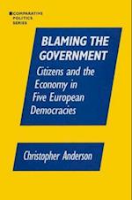 Blaming the Government: Citizens and the Economy in Five European Democracies