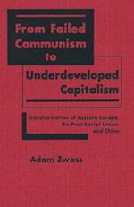 From Failed Communism to Underdeveloped Capitalism