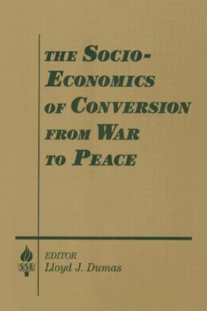 The Socio-Economics of Conversion from War to Peace
