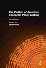 The Politics of American Economic Policy Making