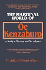 The Marginal World of Oe Kenzaburo: A Study of Themes and Techniques