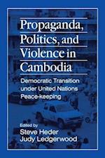 Propaganda, Politics and Violence in Cambodia