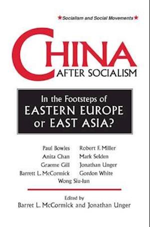 China After Socialism: In the Footsteps of Eastern Europe or East Asia?