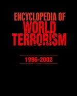Encyclopedia of World Terrorism: 1996-2002