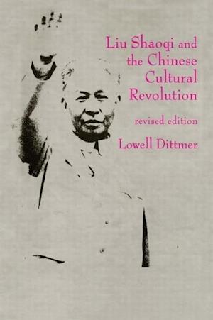 Liu Shaoqi and the Chinese Cultural Revolution