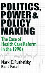 Politics, Power and Policy Making