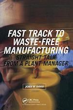 Fast Track to Waste-Free Manufacturing
