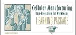 Cellular Manufacturing Learning Package