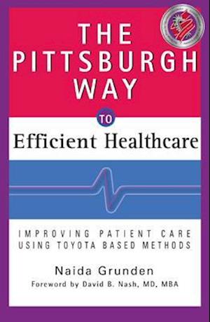 The Pittsburgh Way to Efficient Healthcare