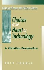 Choices at the Heart of Technology