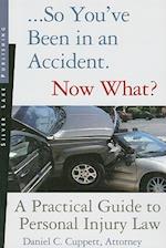 So You've Been in an Accident... Now What?