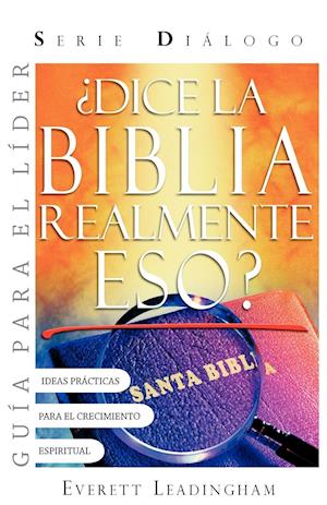 ¿dice La Biblia Realmente Eso? Guia Para El Lider (Spanish