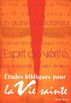 Etudes Bibliques Pour La Vie Sainte (French