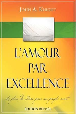 L'Amour Par Excellence, Edition Revisee